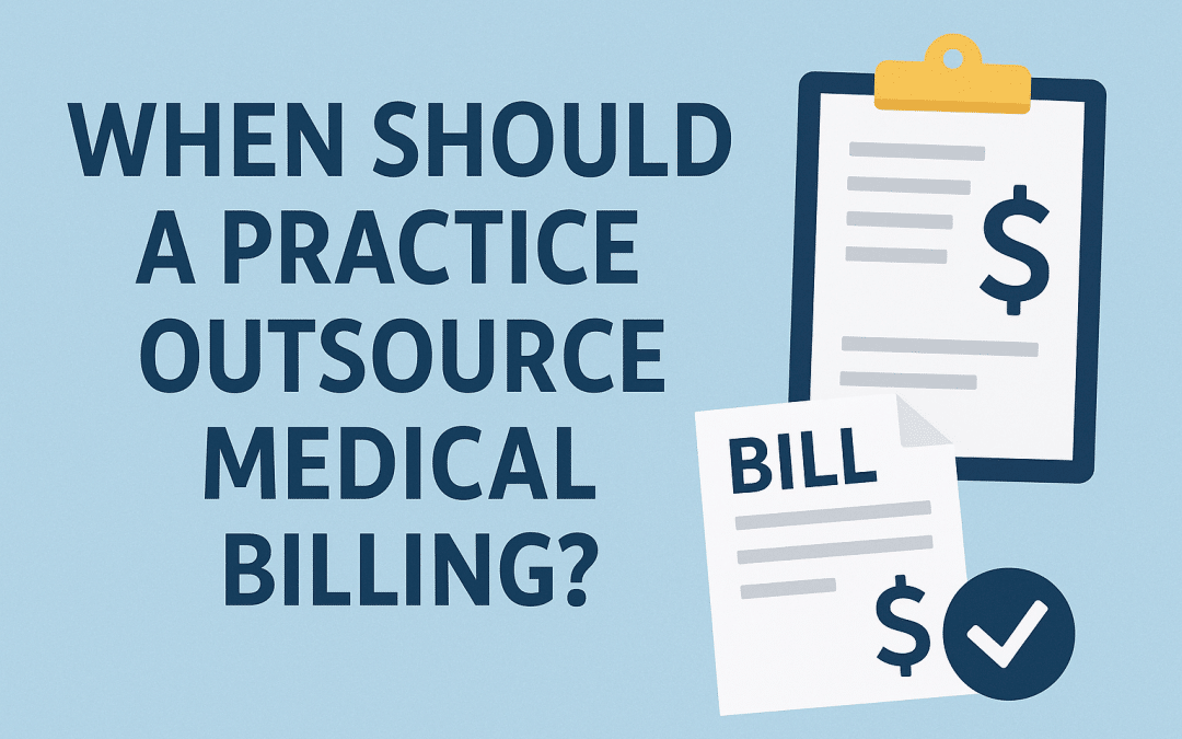When Should a Practice Outsource Medical Billing?